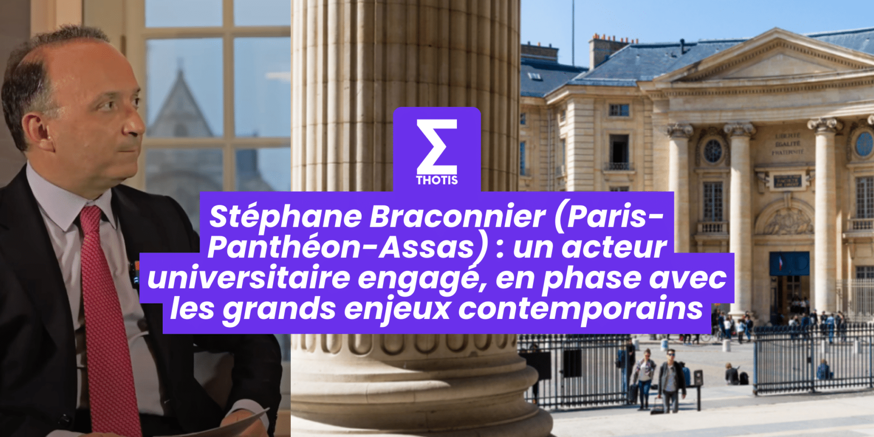 Stéphane Braconnier, Président de l’Université Paris Panthéon Assas un acteur universitaire engagé, en phase avec les grands enjeux contemporains
