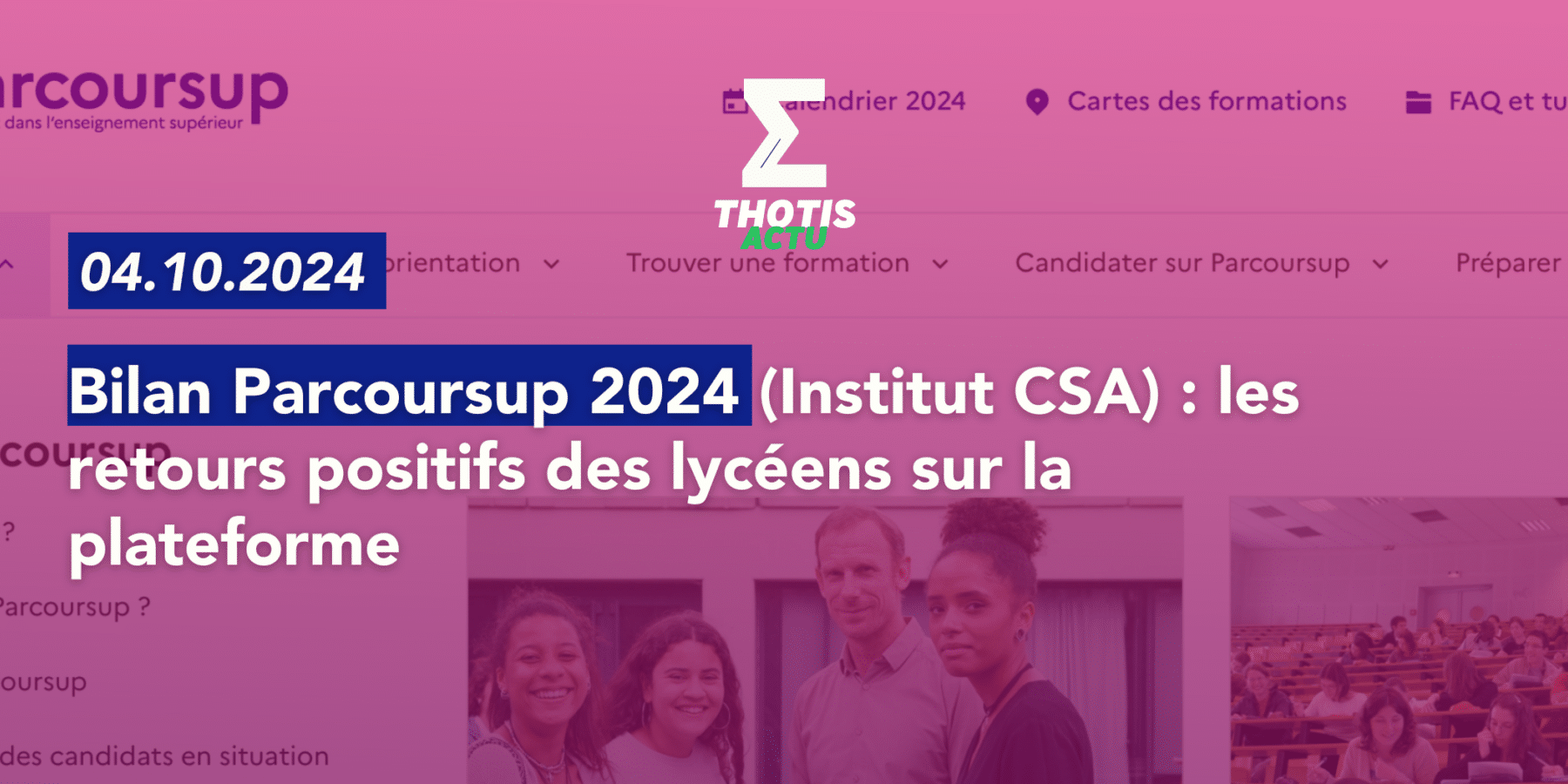 Bilan Parcoursup 2024 (Institut CSA) les retours positifs des lycéens sur la plateforme Bilan Parcoursup 2024 (Institut CSA) les retours positifs des lycéens sur la plateforme