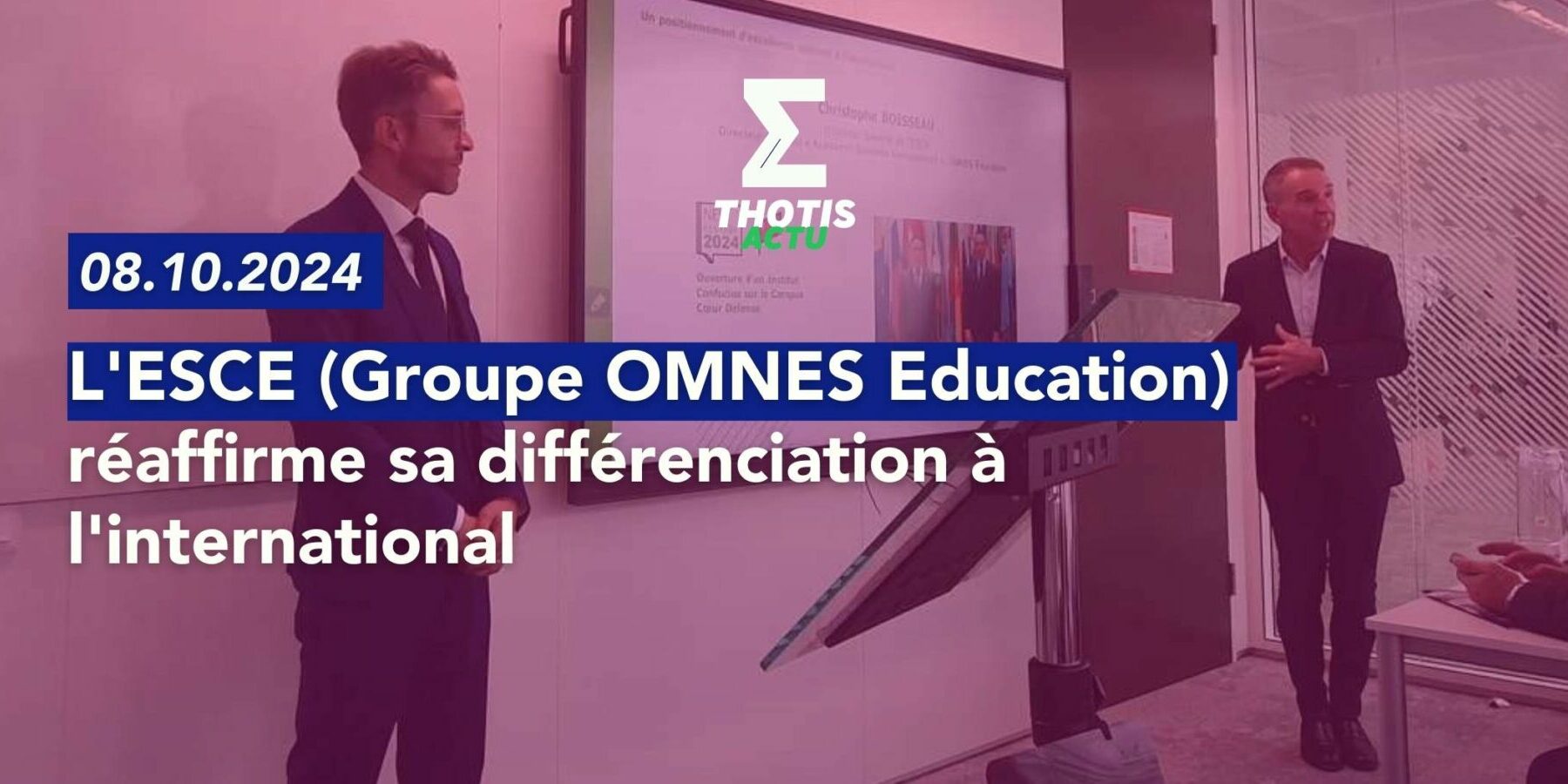 L'ESCE (Groupe OMNES Education) réaffirme sa différenciation à l'international