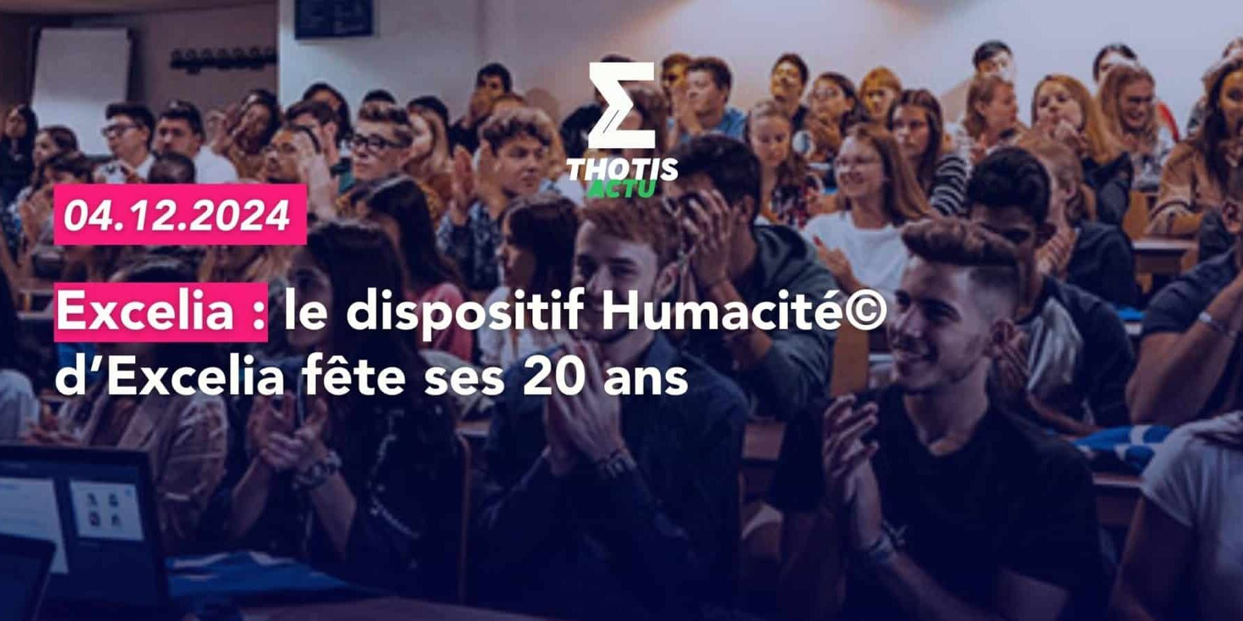 Le dispositif Humacité© d’Excelia fête ses 20 ans