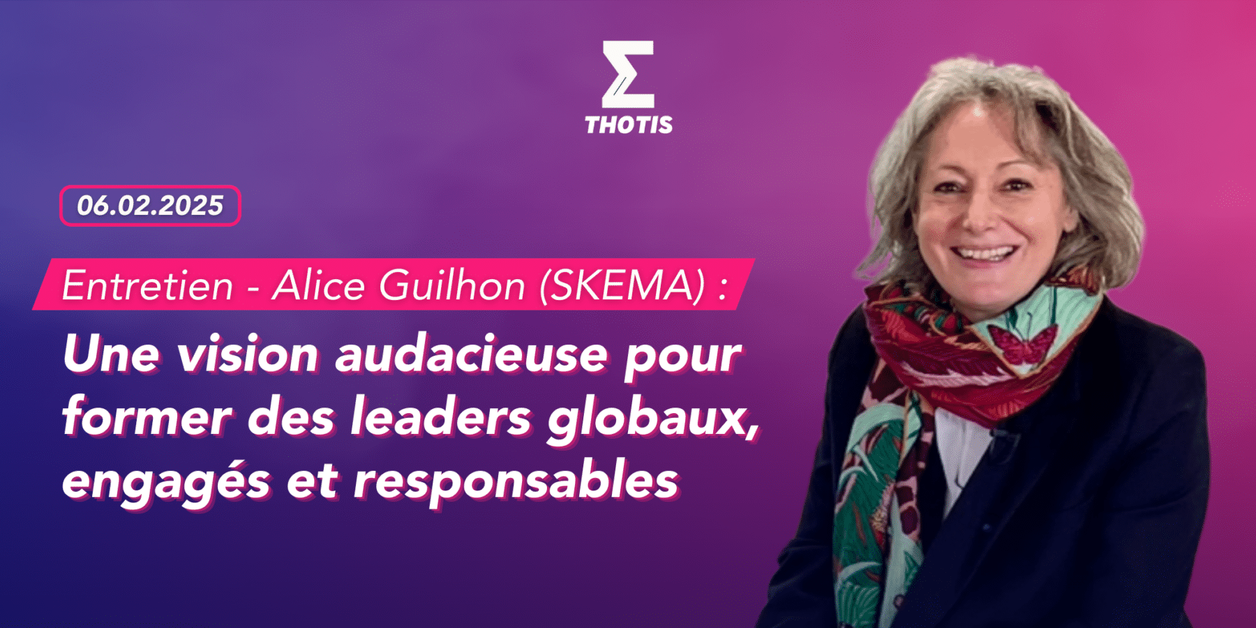 VISUEL 2 Entretien Alice Guilhon (SKEMA) une vision audacieuse pour former des leaders globaux, engagés et responsables