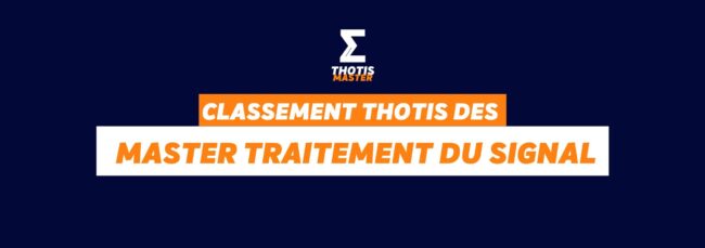 Classement Thotis des Masters Traitement du signal en 2025