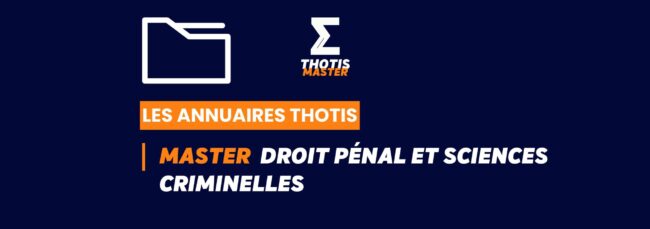Thotis Annuaire – Master Droit pénal et sciences criminelles Thotis Annuaire - Master Droit pénal et sciences criminelles