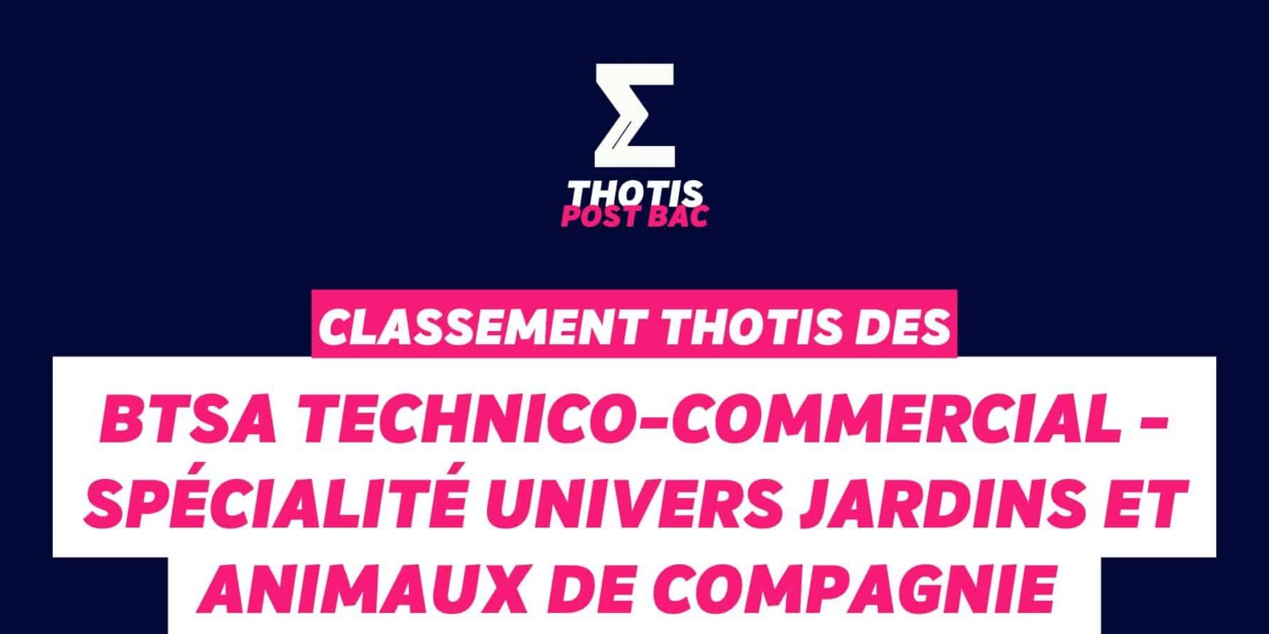Classement Thotis - BTSA Technico-commercial - Spécialité UJAC