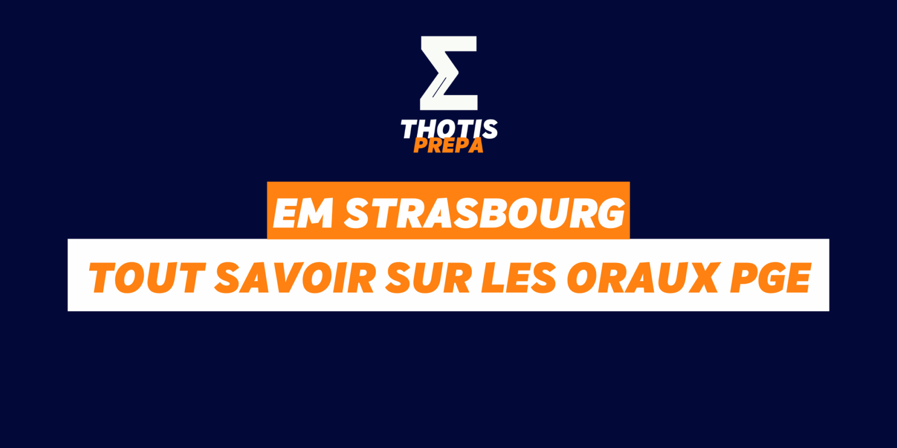 EM STRASBOURG ORAUX PGE PRÉPA