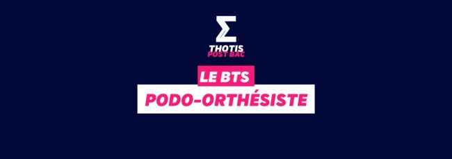 BTS Podo-orthésiste BTS Podo orthésiste