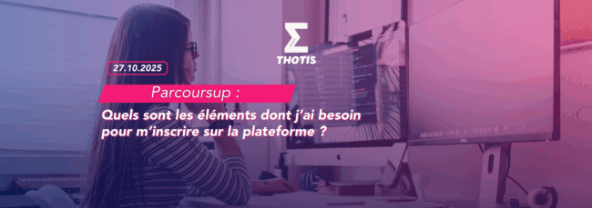 Parcoursup quels sont les éléments dont j’ai besoin pour m’inscrire sur Parcoursup Parcoursup quels sont les éléments dont j’ai besoin pour m’inscrire sur Parcoursup