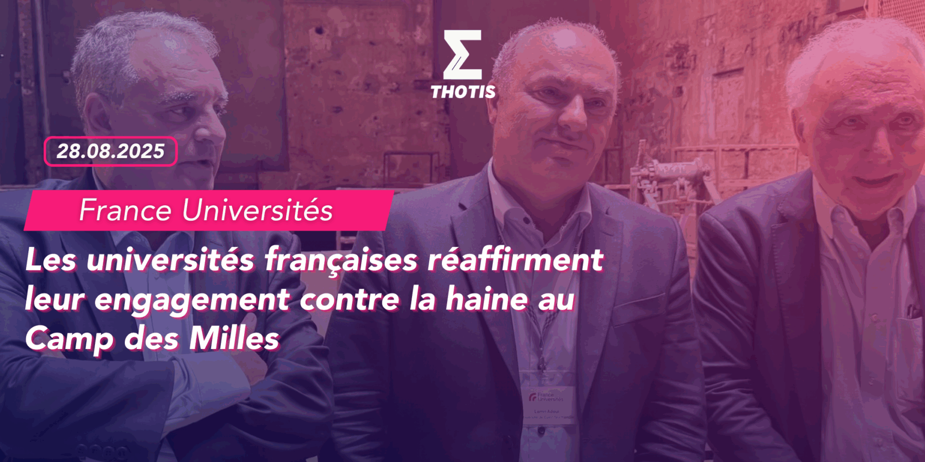 France Universités les universités françaises réaffirment leur engagement contre la haine au Camp des Milles