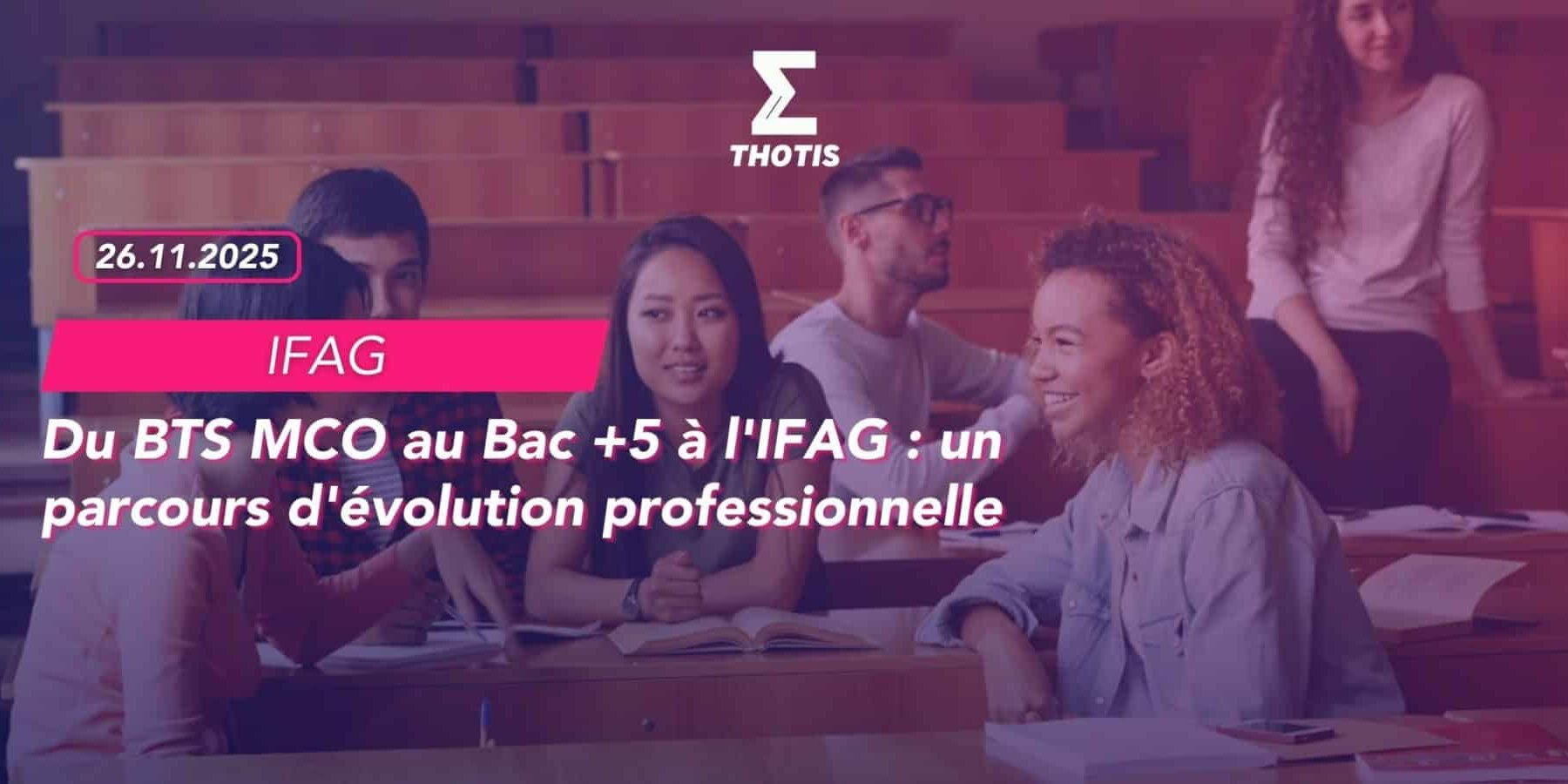 Du BTS MCO au Bac 5 à l'IFAG un parcours d'évolution professionnelle 2