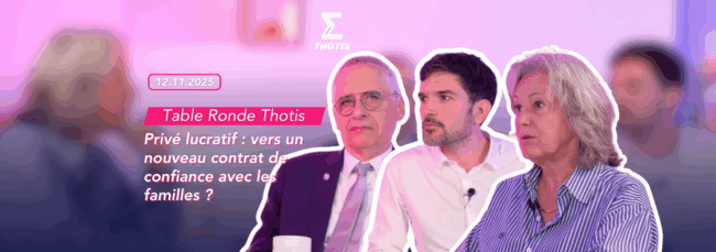 Privé lucratif vers un nouveau contrat de confiance avec les familles 2