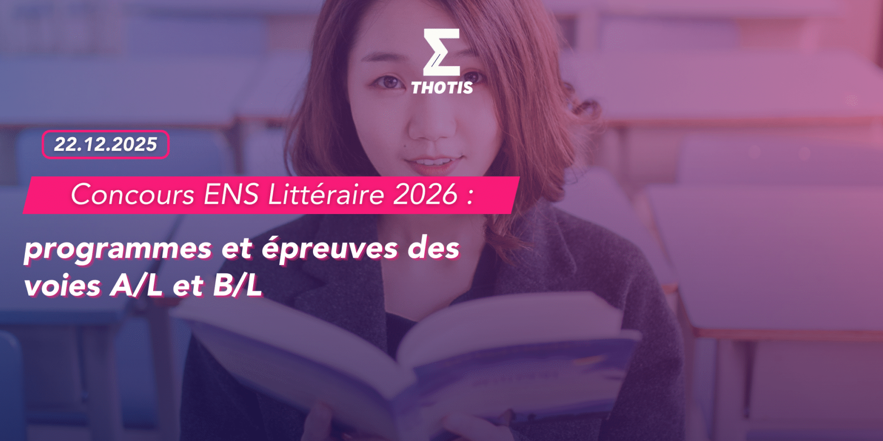 Concours ENS Littéraire 2026 programmes et épreuves des voies AL et BL