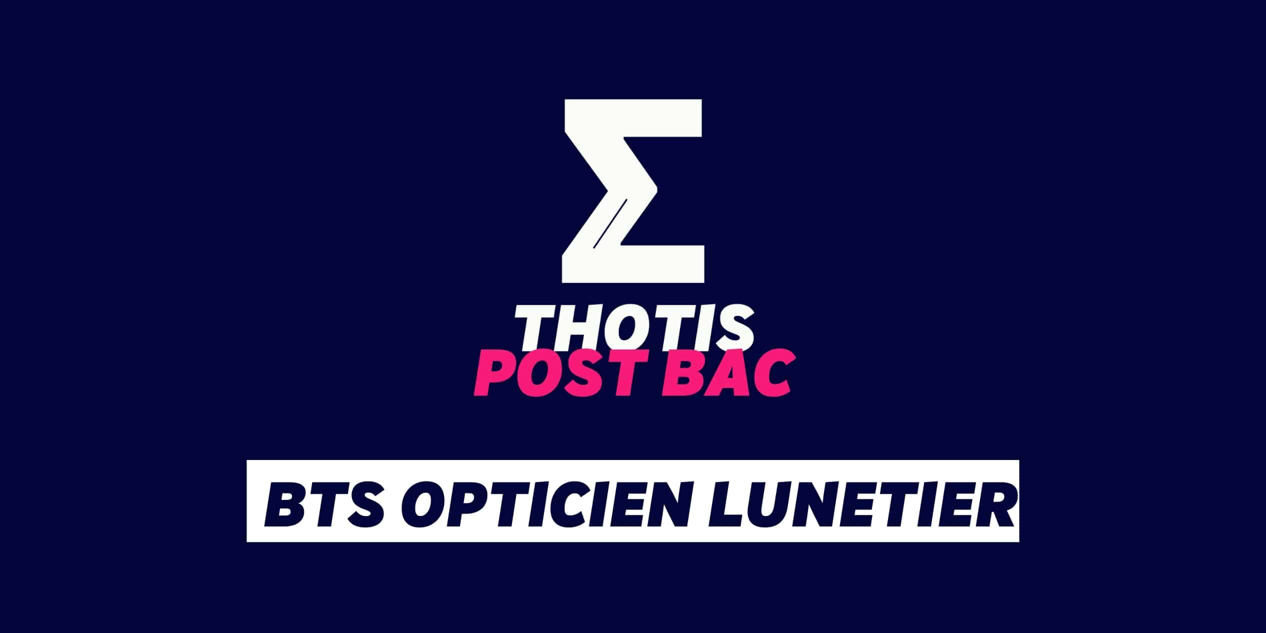 BTS Opticien lunetier BTS Opticien lunetier