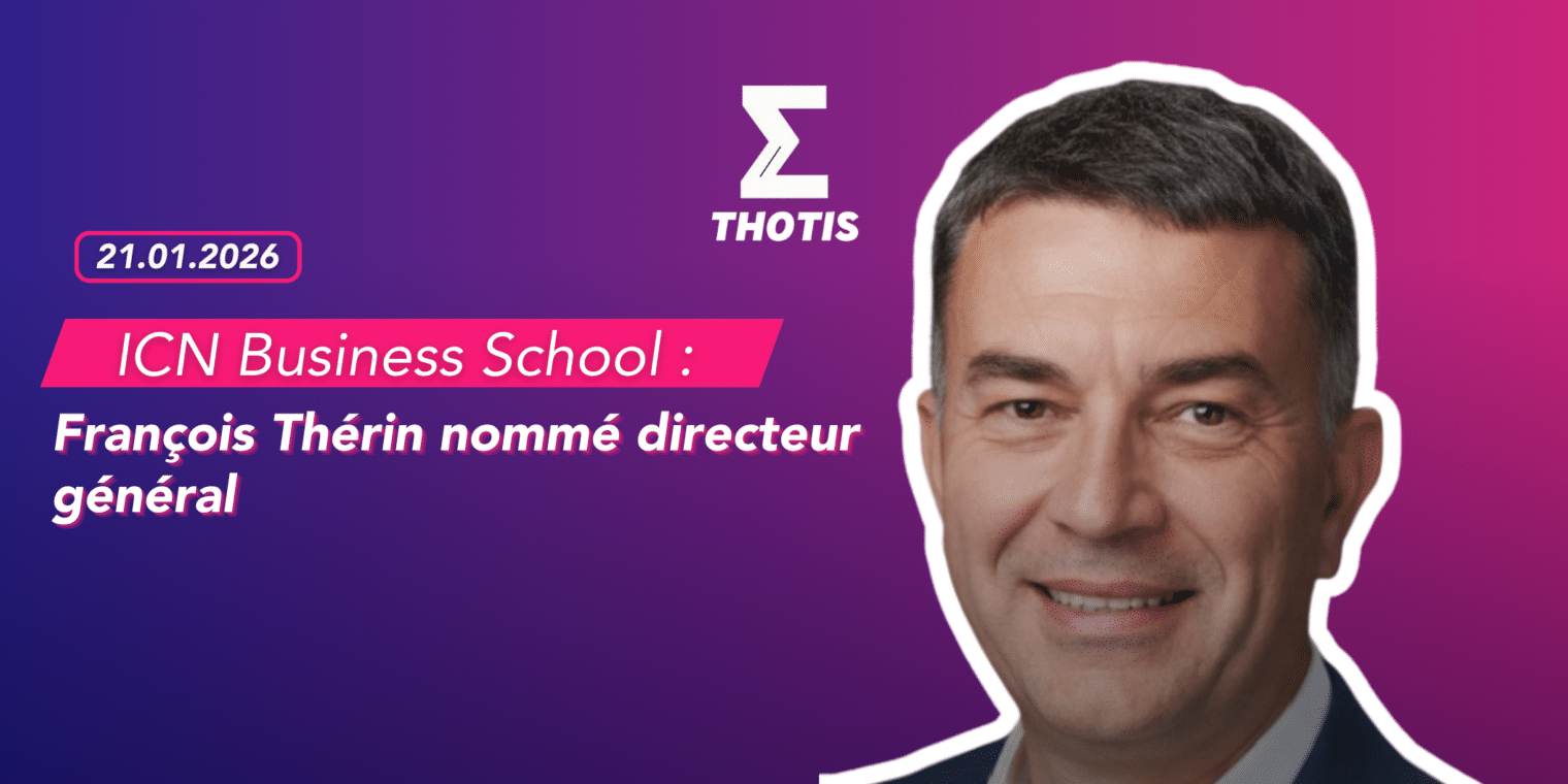 ICN Business School ft nommé Directeur général