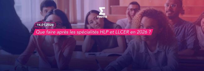 Que faire après les spécialités HLP et LLCER en 2026