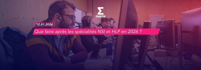 Que faire après les spécialités NSI et HLP en 2026