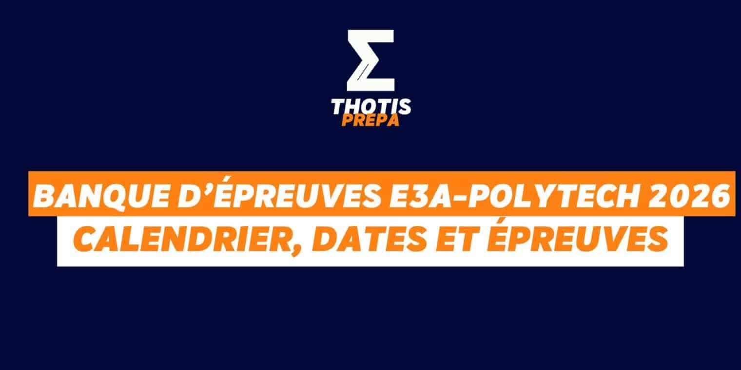 Banque d’épreuves e3a Polytech 2026 2