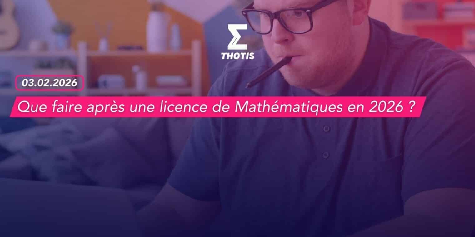 Que faire après une licence de Mathématiques en 2026