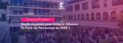 Quelle moyenne pour intégrer Sciences Po Paris via Parcoursup en 2026 Quelle moyenne pour intégrer Sciences Po Paris via Parcoursup en 2026