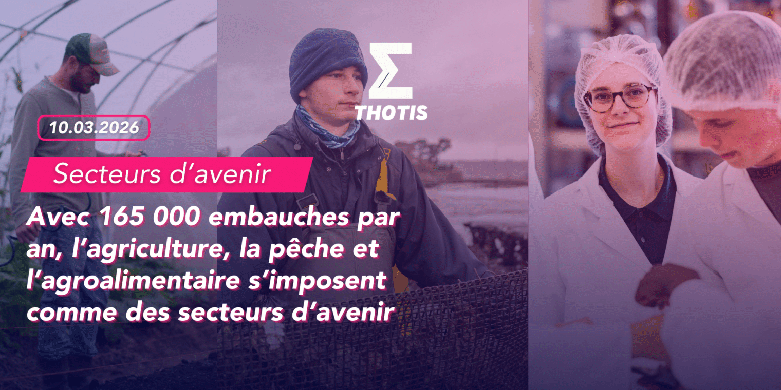 V4Secteurs d’avenir Avec 165 000 embauches par an, l’agriculture, la pêche et l’agroalimentaire s’imposent comme des secteurs d’avenir