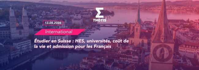Étudier en Suisse HES, universités, coût de la vie et admission pour les Français