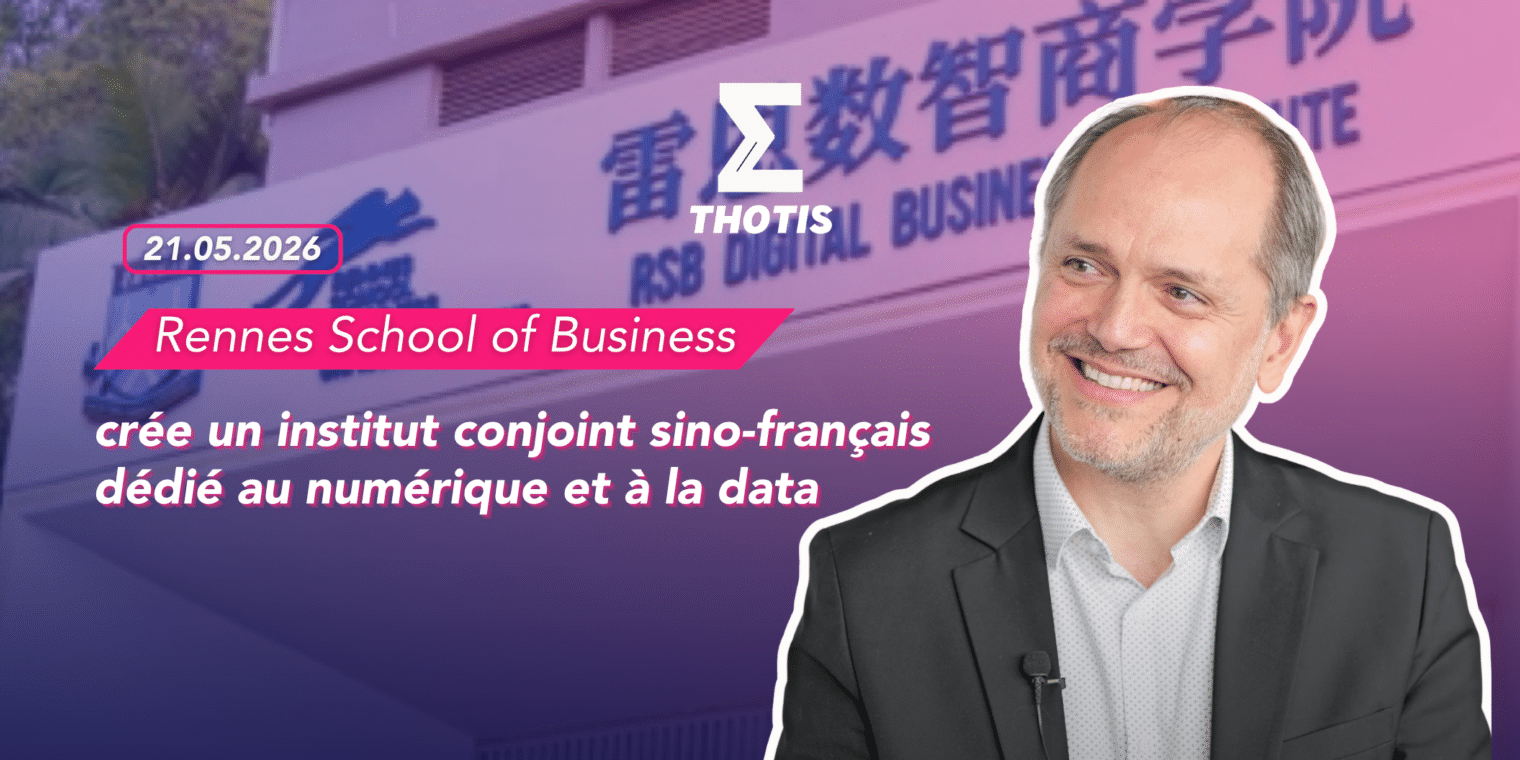 Rennes School of Business crée un institut conjoint sino-français dédié au numérique et à la data