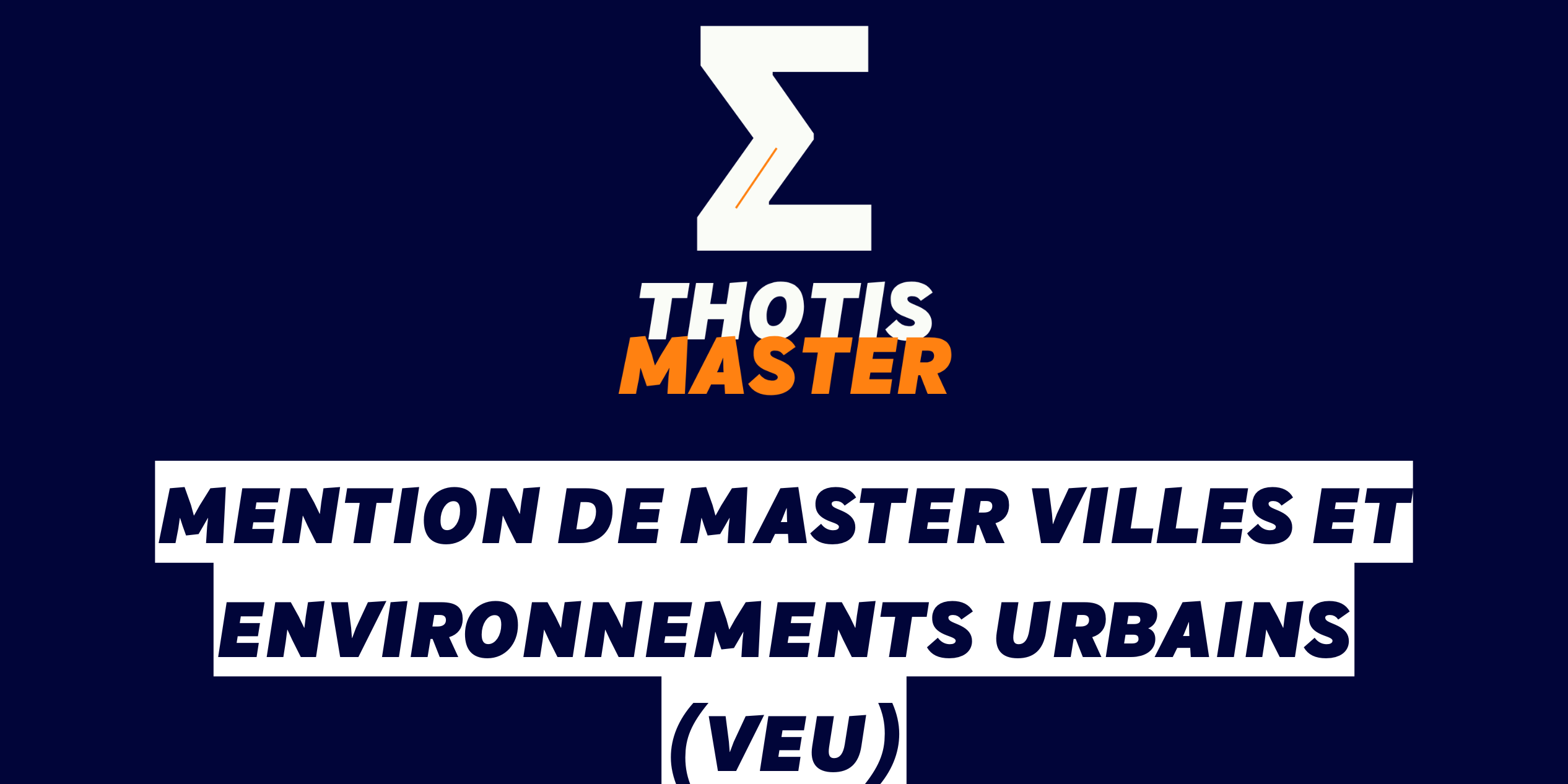 La mention de master Villes et Environnements Urbains (VEU)