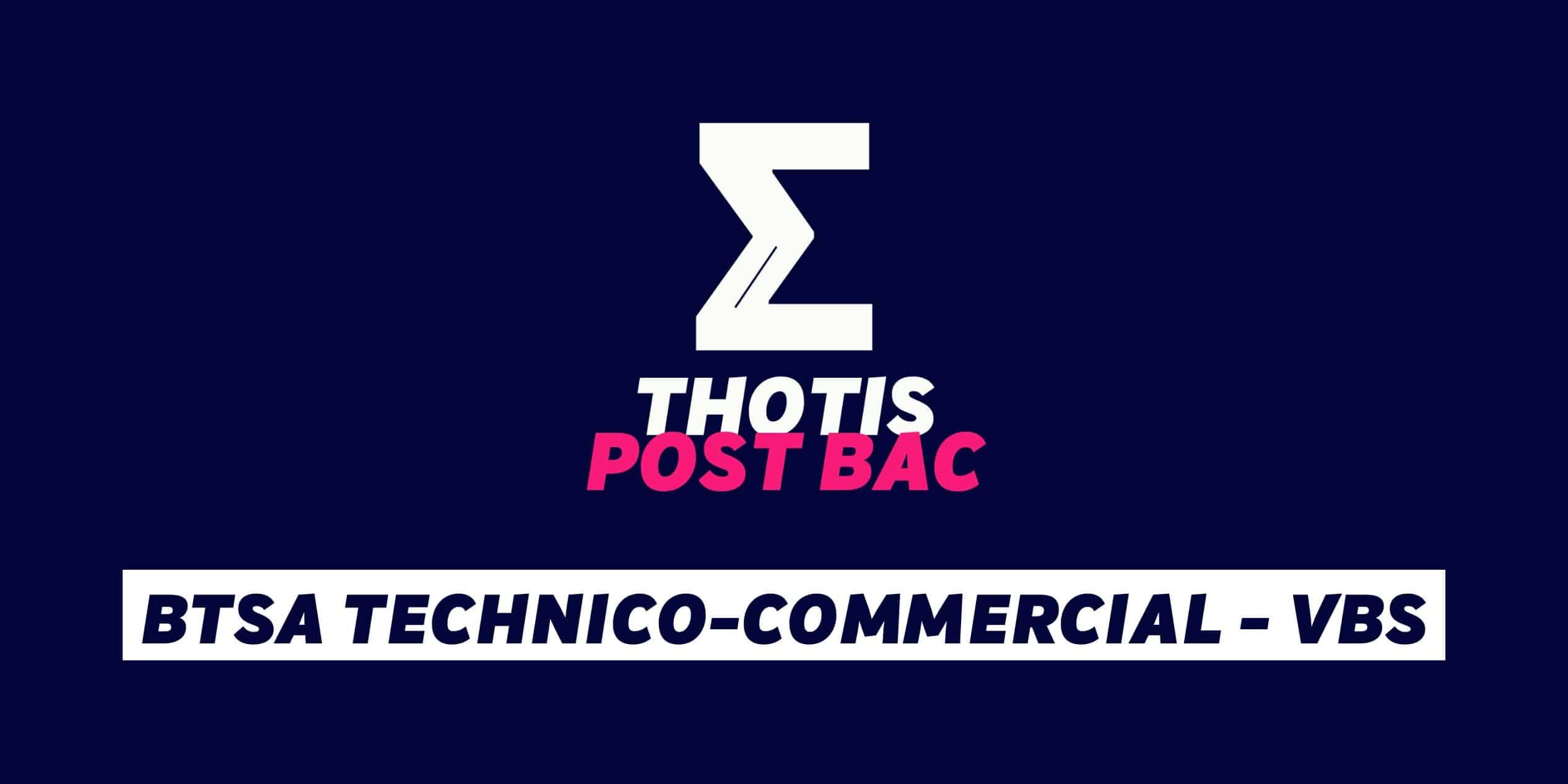 BTSA Technico-commercial – VBS BTSA Technico-commercial - VBS