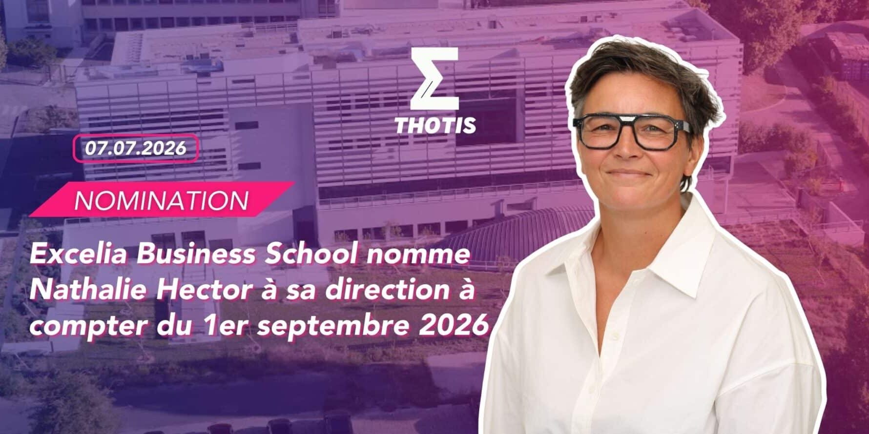 Excelia Business School nomme Nathalie Hector à sa direction à compter du 1er septembre 2026