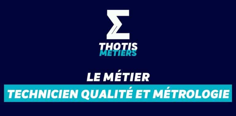 Technicien qualité et métrologie